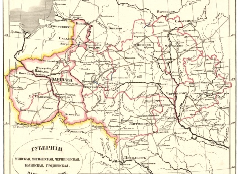 Губернии Минская, Могилевская, Черниговская, Волынская, Гродненская. Царство Польское